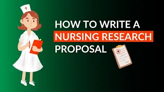 How to Write a Nursing Research Proposal | Essay for ALL