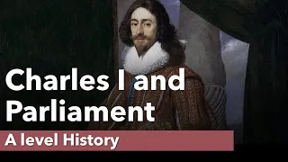 Charles I and Parliament | A Level History