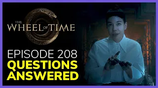 The Wheel of Time: Episode 8 Questions Answered