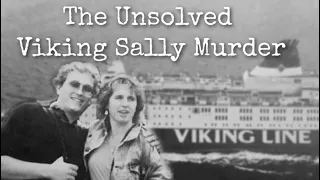 The Unsolved Viking Sally Murder