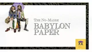The No-Maddz ft. Hamali - Babylon Paper (Official Lyric Video)