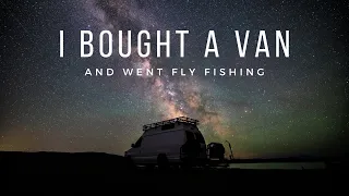 Taking My Van on its First Fly Fishing Trip