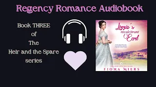 Lizzie's Recalcitrant Earl: #regencyromance #audiobook