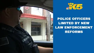 Police officers feel limited by new law enforcement reforms in Washington