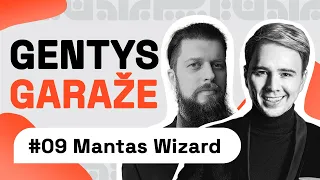 Gentys garaže #09: Scena, vaikystė, šešėliai - Mantas Wizard