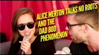 Alice Merton Talks No Roots and the Dad Bod Phenomenon