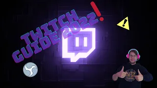 Twitch Einsteiger Tutorial 2022!