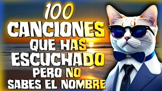 🌴100 CANCIONES QUE HAS ESCUCHADO PERO NO SABES EL NOMBRE🟠🟡 Especial 12K🌴