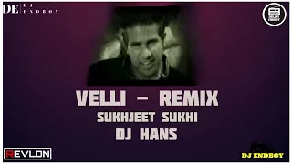 Velli (Dhol Remix) Sukhjeet Sukhi | Dj Revlon | Chothe Din Mitran Te Rehnde Parcha | Old Remix Velli