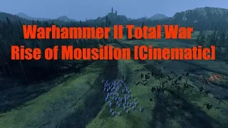 Warhammer II Total War - Rise of Mousillon [Cinematic]