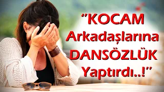 KEŞKE YAPMASAYDIM | 145.Bölüm ''Kocam Arkadaşlarına Dansözlük Yaptırdı..!''