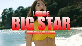 Big Star - Lorde (Instrumental Karaoke) [KARAOK&J]