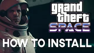 Installation TUTORIAL for Grand Theft Space