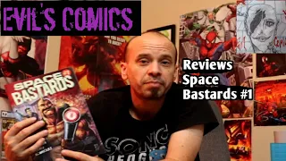 Evil's Comics Reviews Space Bastards #1