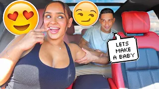 TELLING MY GIRLFRIEND "LETS MAKE A BABY" IN THE CAR! *GOT JUICY*