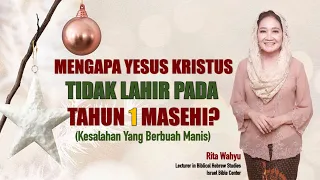 Natal: Mengapa Yesus Kristus Tidak Lahir Pada Tahun 1 Masehi? (Kesalahan Yang Berbuah Manis)