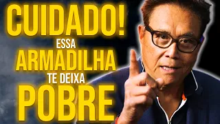 Robert Kiyosaki Dublado | A Armadilha Financeira Mais Perigosa Que Deixa Você Pobre