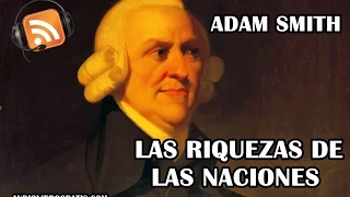 Audiolibro las Riquezas de las naciones - Adam Smith