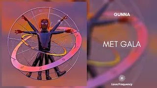 Gunna - MET GALA [528Hz]