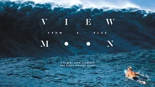 "View From A Blue Moon" Trailer