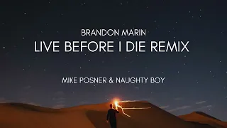 Naughty Boy, Mike Posner - Live Before I Die (Brandon Marin Remix)