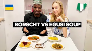Ukrainian Girl Tries Nigerian Egusi Soup with Eba | Nigerian Guy Tries Ukrainian Borscht and Salo