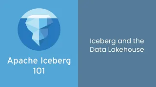 Apache Iceberg 101 Course #3 | Data Lakehouse & Iceberg Explained