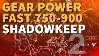 How to increase Gear Power fast 750-900 Destiny 2 Shadowkeep