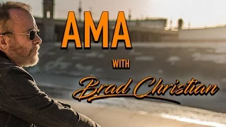 Brad Christian AMA Part 1 of 2 - YOUR questions answered!