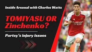 Arsenal latest news: Tomiyasu or Zinchenko | Starting Smith Rowe | Partey's injury | Odegaard's form