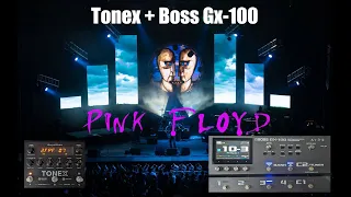 ToneX + Boss GX-100 does Pink Floyd full show