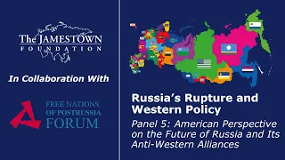 Russia’s Rupture and Western Policy: Panel 5: American Perspective on the Future of Russia