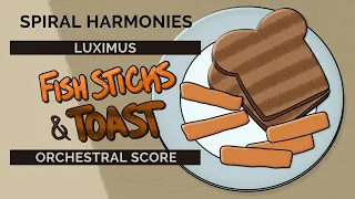 Fish Sticks and Toast - Soundtrack (Spiral Harmonies)