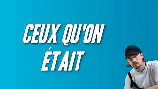 Pierre Garnier - Ceux qu'on était (Paroles)