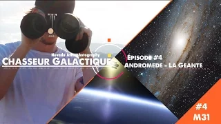 Ep #4 - La Galaxie d'Andromède - Astrophotographie à l'APN