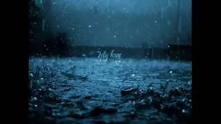 Sia - My Love (rain version)