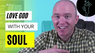 Love God with Your Soul | Mark 12:30 Bible Study | Soul Word Study