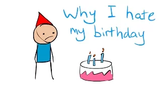 Why I hate my birthday