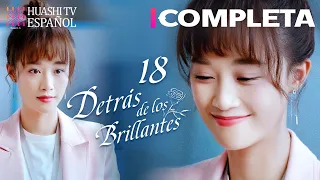 [SUB ESP] Detrás de los Brillantes EP18| Romance, Negocios,Venganza| Against the Light| HuashiTV ESP