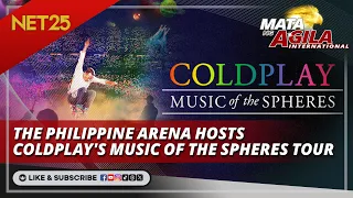 The Philippine Arena hosts Coldplay’s Music of the Sphere Tour | Mata ng Agila International