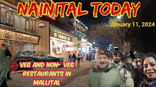 Nainital Today ।। Mallital में खाने के Veg, Non-Veg Options ।। 11 January 2024