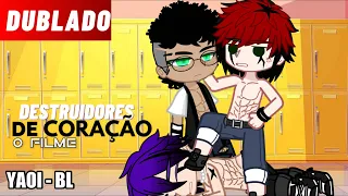 [DUBLADO] DESTRUÍDORES DE CORAÇÃO 💔💪 O FILME YAOI - BL | FILME GACHA CLUB - COMPLETO