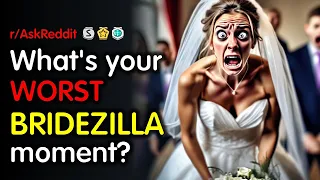 8 CRAZY Bridezilla Stories | Reddit Wedding Stories