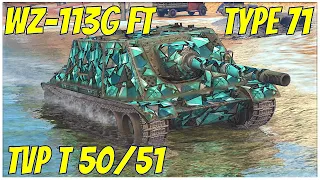 WZ-113G FT, TVP T 50/51 & Type 71 ● WoT Blitz