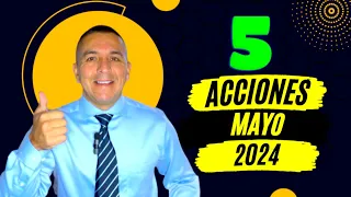 5 acciones Mayo 2024 | Análisis de sus reportes financieros