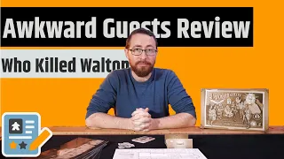Awkward Guests - Who Killed Mr. Walton? It Was Definitely Not The Butler