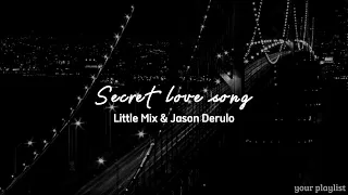 Secret love song (speed up version)