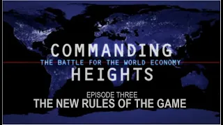 Commanding Heights: The New Rules of the Game- Episode Three (Official Video)