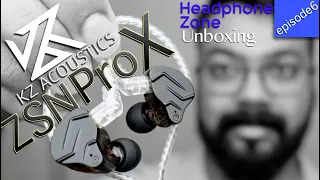 KZ Acoustics ZSN Pro X Review | Headphone Zone Unboxing Episode 6 | Best Earphones Under Rs.2500