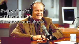 Almost every call In on the Frasier crane show [Frasier]